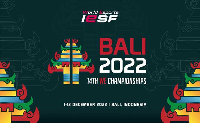 IESF World Esports Championship 2022 (WEC2022) chính thức khởi tranh tại Bali
