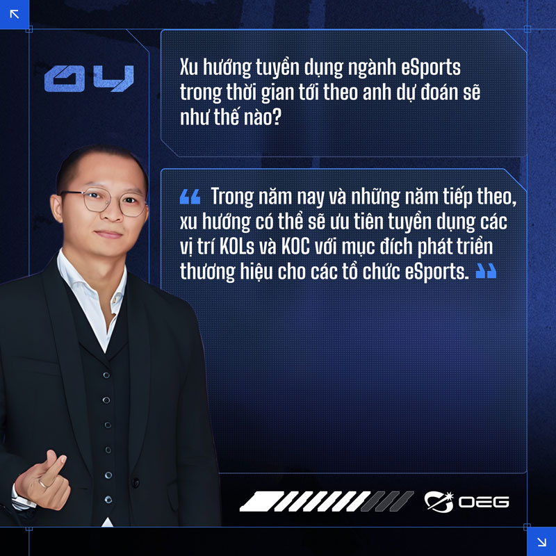 CEO OEG và câu chuyện nguồn nhân lực ngành Esports